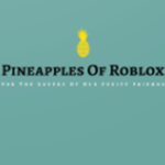 The Pineapples of Roblox