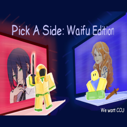Pick a side : Waifu Edition