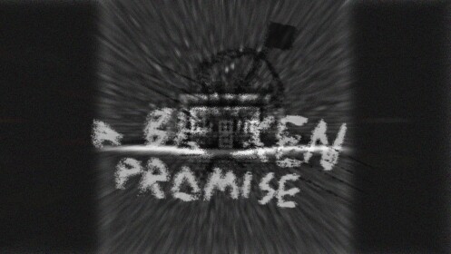 A Broken Promise [NEW UPDATE]