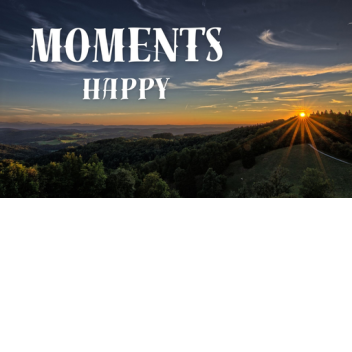 Moments happy