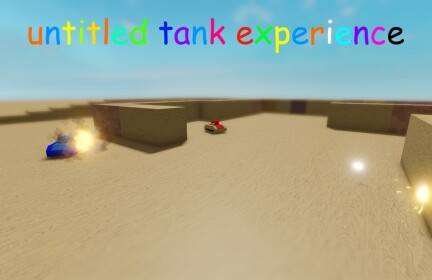 [MOBILE AND XBOX] Untitled Tank Experience