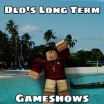 Dlo's long term gameshows