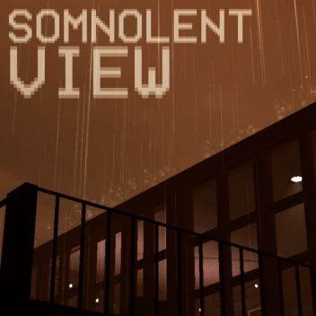Somnolent View