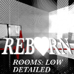 ROOMS: Low Detailed -Reborn ⚡️- (Update)