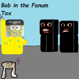 Bob in the fanum tax