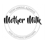 Mother milk!
