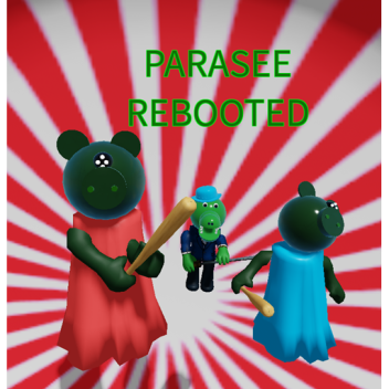 Parasee: Rebooted