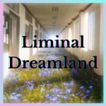 Liminal Dreamland Group Thumbnail