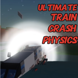Ultimate Train Crash Physics - A Testing Game