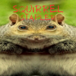 Squirrel Stapler 