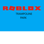 (RTP) ROBLOX Trampoline Park