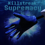 Killstreak Supremacy [Impending Update]