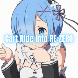 Cart Ride Into RE:ZERO