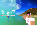Drippin™