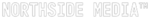 NORTHSIDE MEDIA