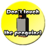 Don't touch the penguins!