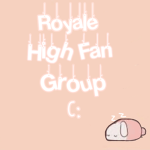 -Royale High Fan Group-