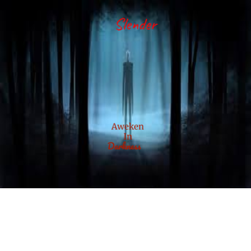Slender: awaken in darkness