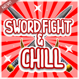 Sword Fight & Chill