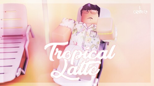 Tropical Latte | V1 