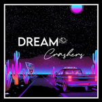 DREAM CRASHERS
