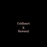 ColdheartXrawsoul #ENT