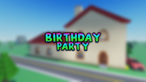 [NEW ENDINGS!] Birthday Party [🎂]