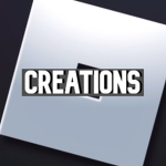 - Creations -