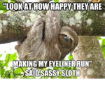 Sassy Sloths