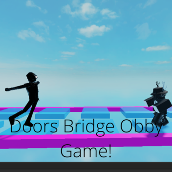 Doors Bridge Obby Game!