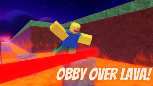 Obby Over Lava!