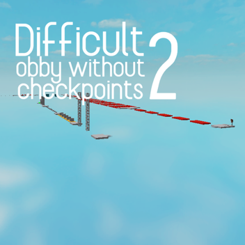 Difficult Obby Without Checkpoints 2