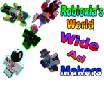 Robloxia's World Wide Ad Makers