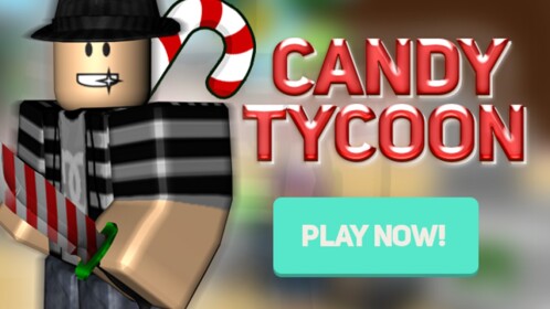 🍭 Candy Tycoon! 🍭