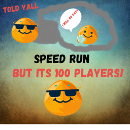 Speed Run But Its IOO Players