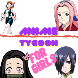 ⚔️GIRLS ANIME TYCOON⚔️