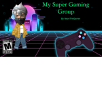 My Super Gaming Group