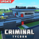 [🎖️UPD] Criminal Tycoon