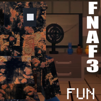 FNAF 3 FUN: THE ROLEPLAY!