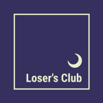 [Loser's Club]