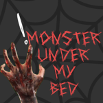 。Monsters Under My Bed 。