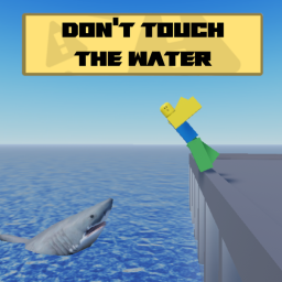 Don't Touch The Water 🌊