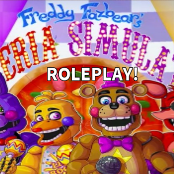 Freddy Fazbear's Pizzeria Simulator Roleplay!