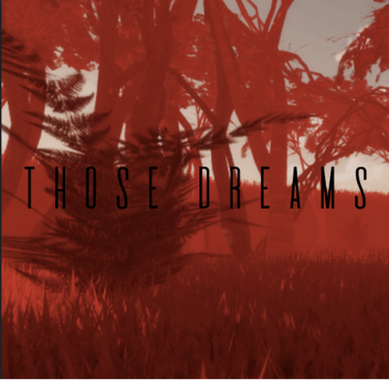Those Dreams (OG Version)