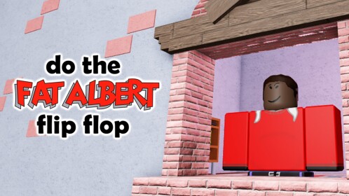Do the Fat Albert Flip Flop
