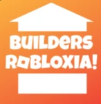 Builders Robloxia!