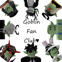 Goblin Fan Club Hangout!