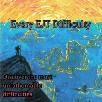 Every JJT Difficulty (STILL ADDING MORE)