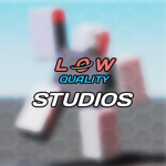 LOW QUALITY STUDIOS!