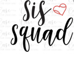 Sis Squad!